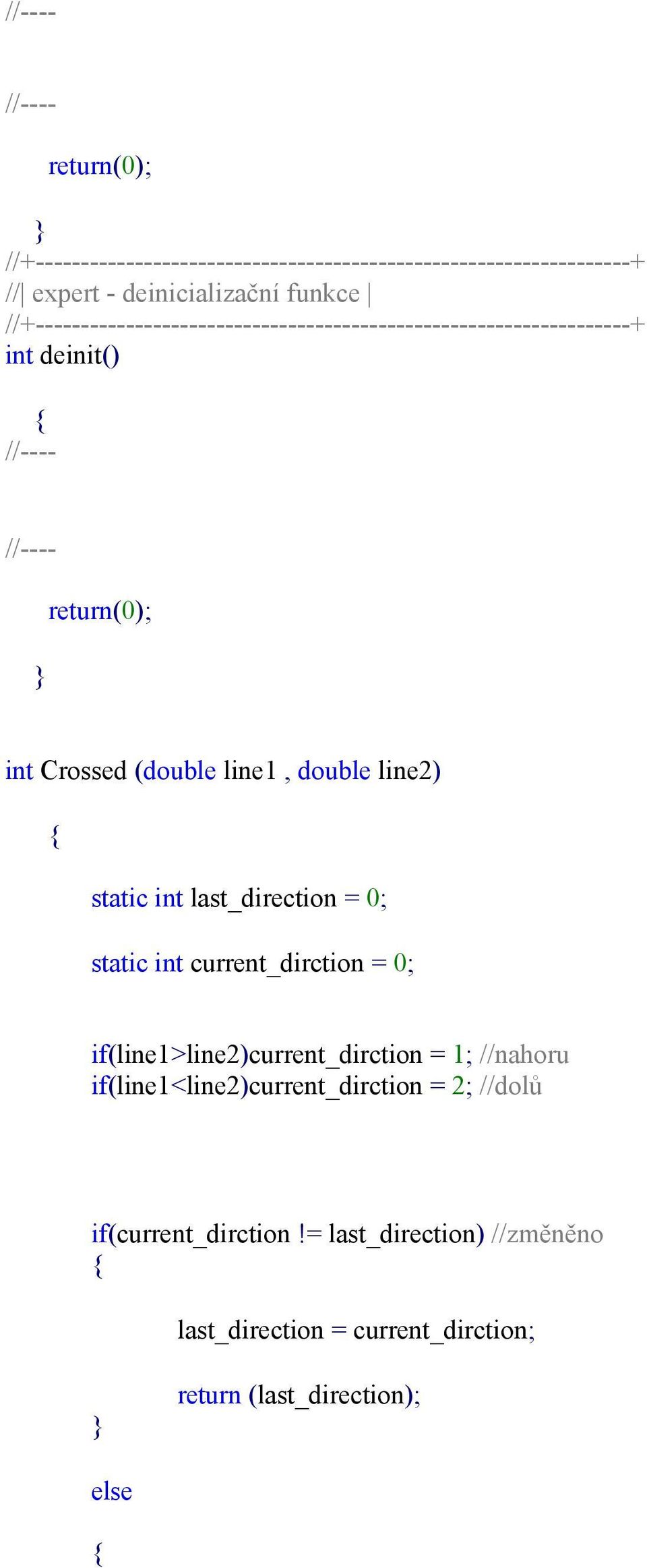 if(line1>line2)current_dirction = 1; //nahoru if(line1<line2)current_dirction = 2;