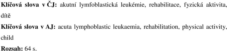 Klíčová slova v AJ: acuta lymphoblastic