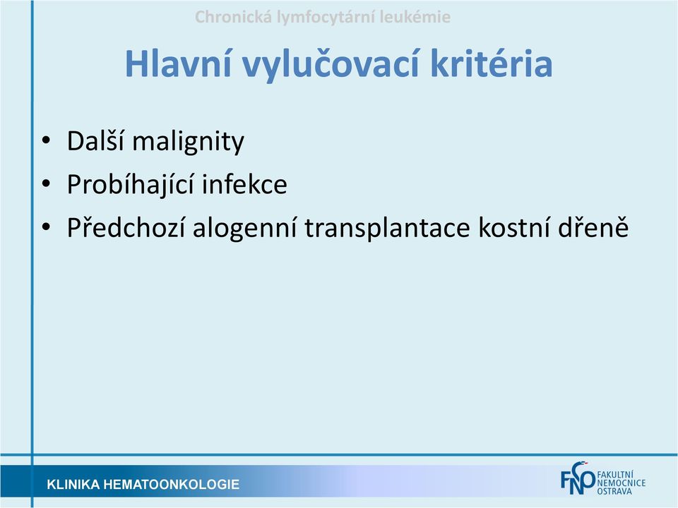 malignity Probíhající infekce