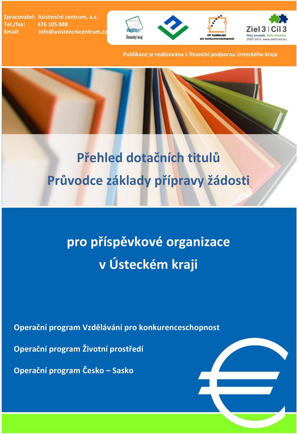 Průvodce základy přípravy žádosti pro příspěvkové organizace v Ústeckém kraji Operační