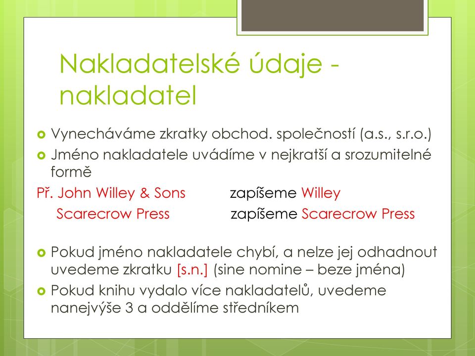 John Willey & Sons Scarecrow Press zapíšeme Willey zapíšeme Scarecrow Press Pokud jméno nakladatele