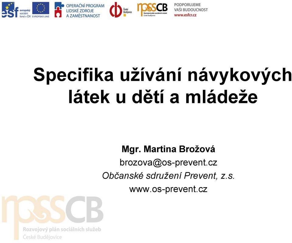 Martina Brožová brozova@os-prevent.