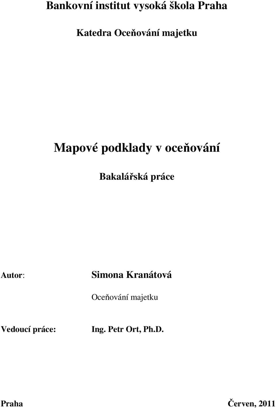 Bakalářská práce Autor: Simona Kranátová Oceňování