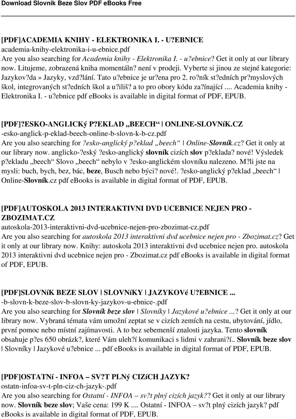 myslových škol, integrovaných st?edních škol a u?iliš? a to pro obory kódu za?ínající... Academia knihy - Elektronika I. - u?ebnice pdf ebooks is available in digital format of PDF, EPUB. [PDF]?