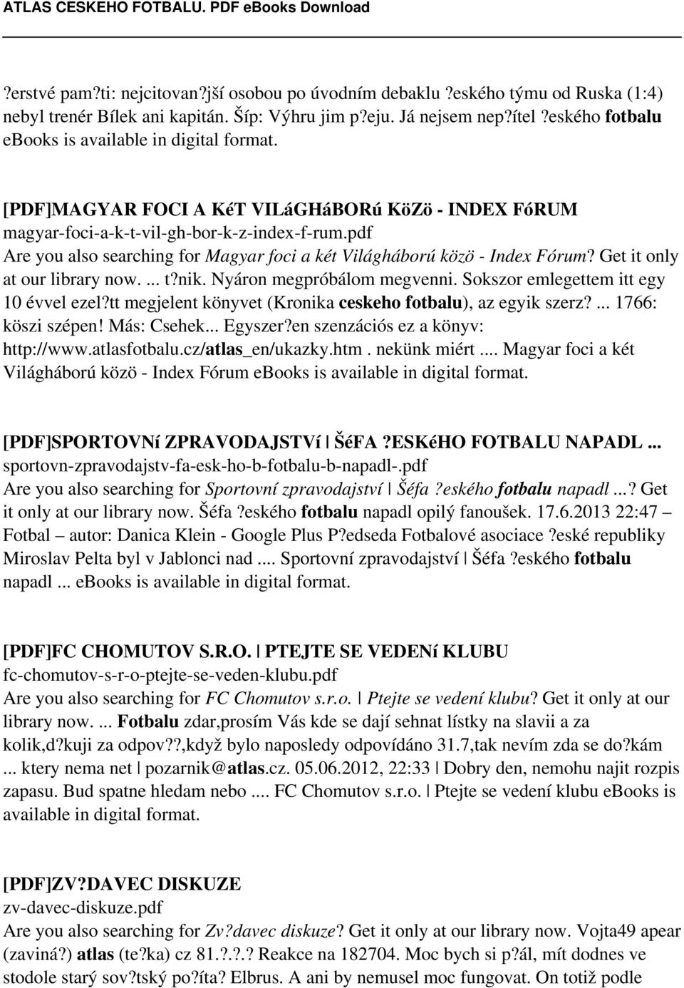 pdf Are you also searching for Magyar foci a két Világháború közö - Index Fórum? Get it only at our library now.... t?nik. Nyáron megpróbálom megvenni. Sokszor emlegettem itt egy 10 évvel ezel?