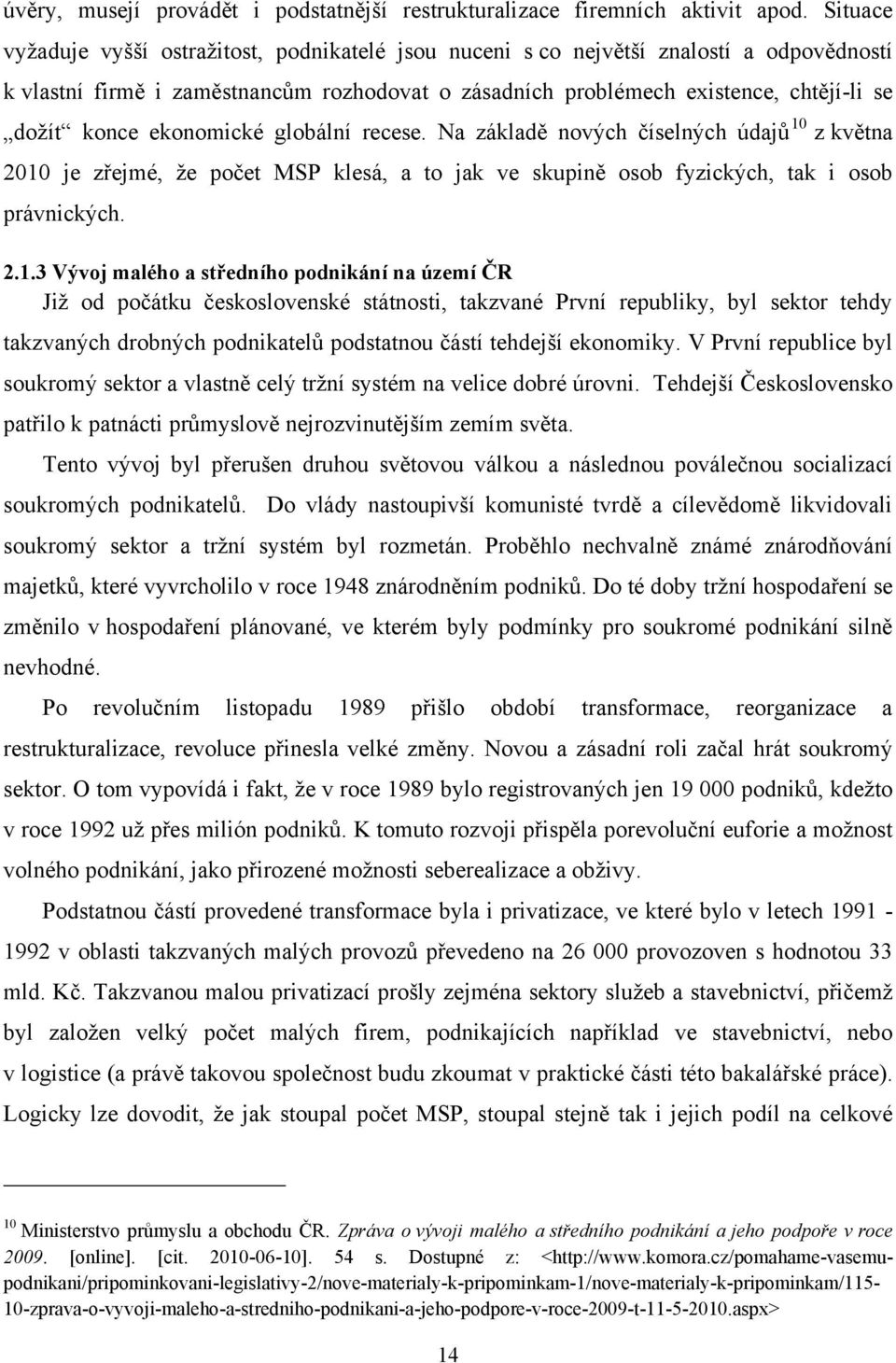 ekonomické globální recese. Na základě nových číselných údajů 10