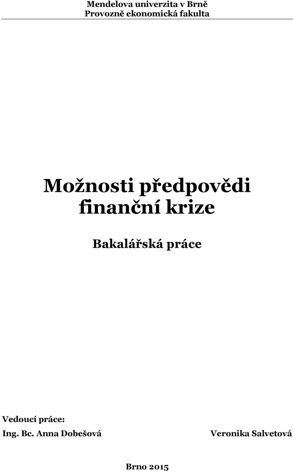 finanční krize Bakalářská práce Vedoucí