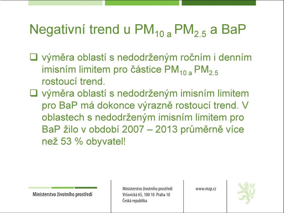 10 a PM 2.5 rostoucí trend.