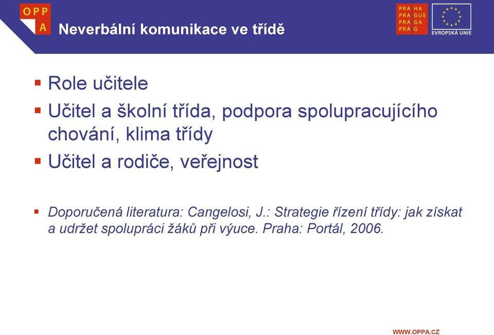 veřejnost Doporučená literatura: Cangelosi, J.