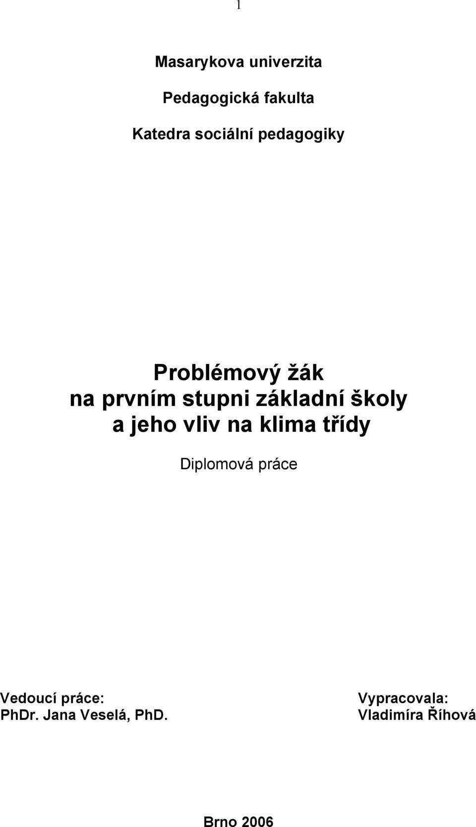 základní školy a jeho vliv na klima třídy Diplomová práce