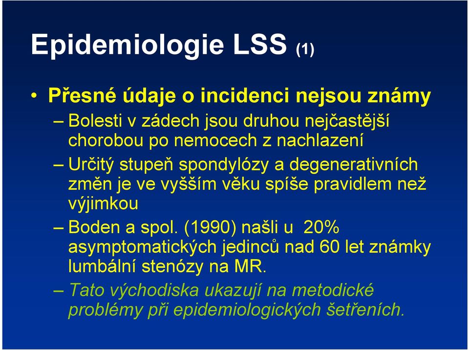 spíše pravidlem než výjimkou Boden a spol.