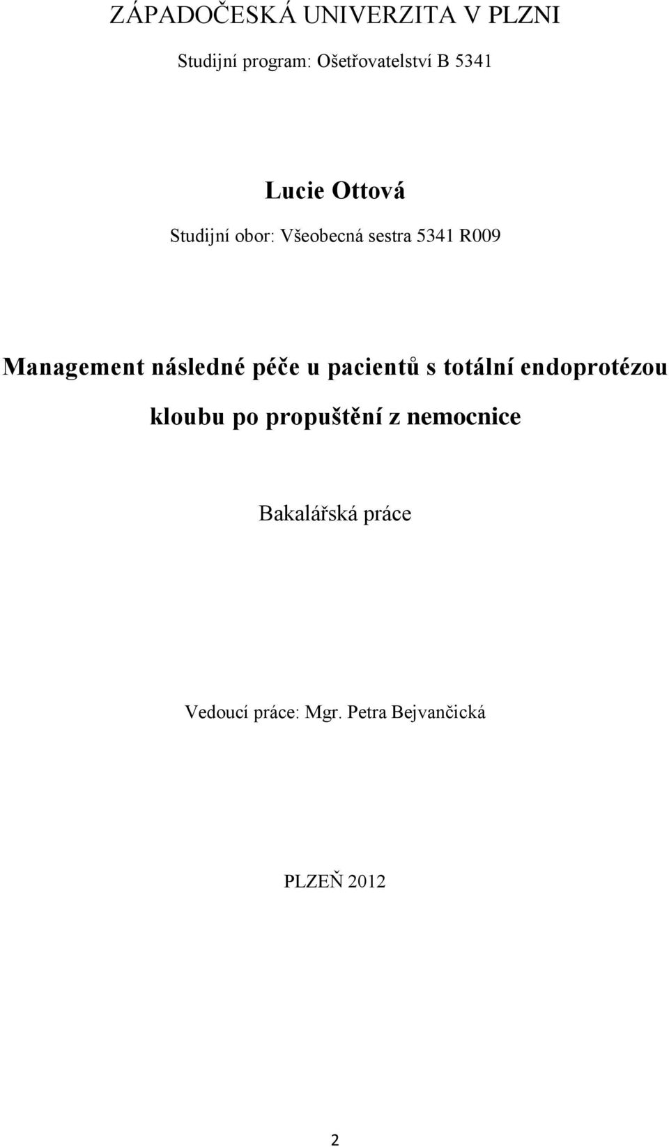 následné péče u pacientů s totální endoprotézou kloubu po propuštění z