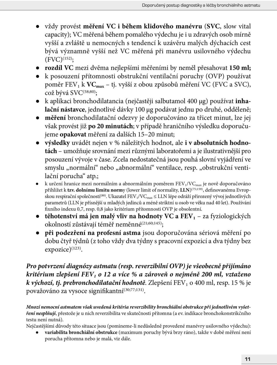 ventilační poruchy (OVP) používat poměr FEV 1 k VC max tj.