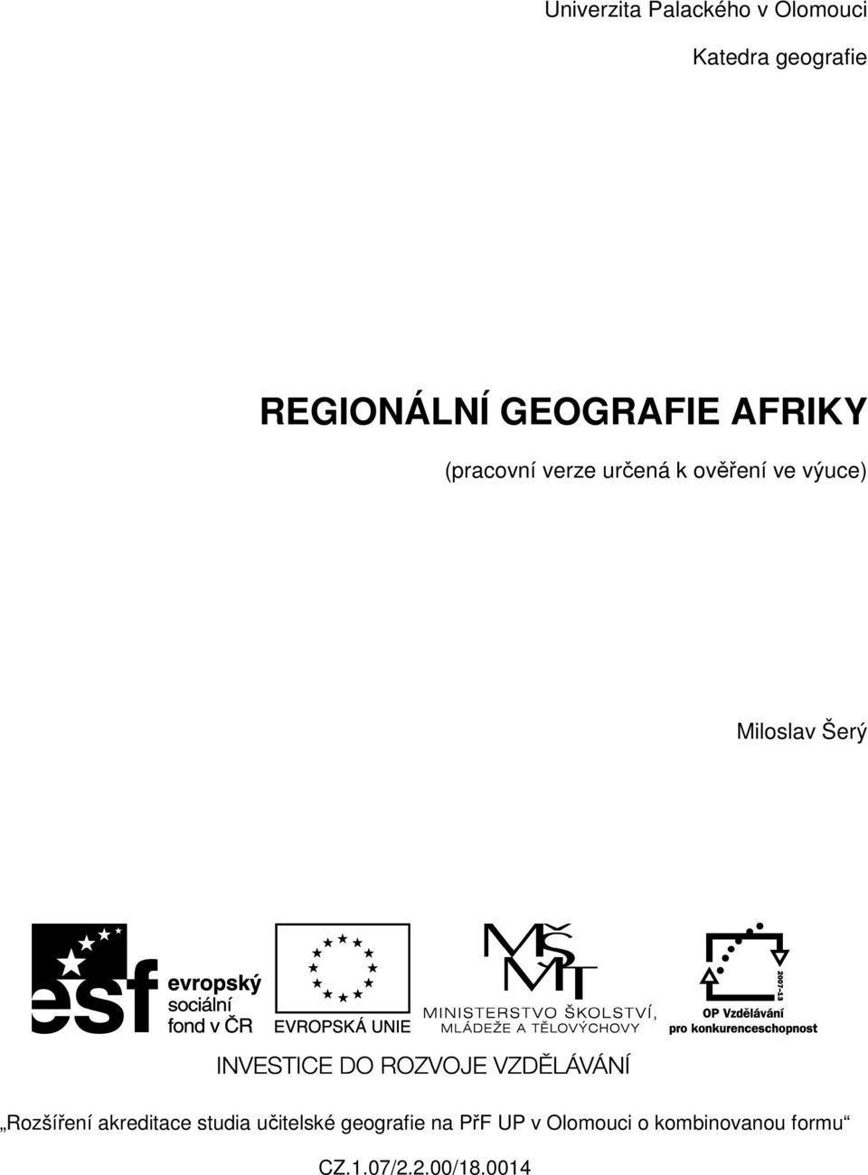 Miloslav Šerý Rozšíření akreditace studia učitelské geografie