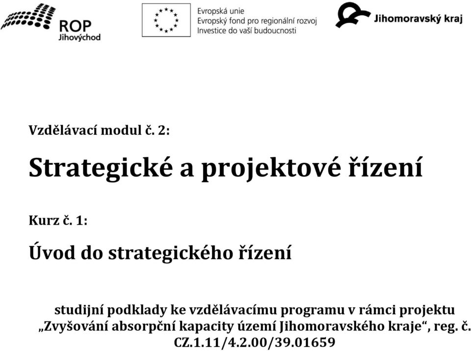 1: Úvod do strategického řízení studijní podklady ke