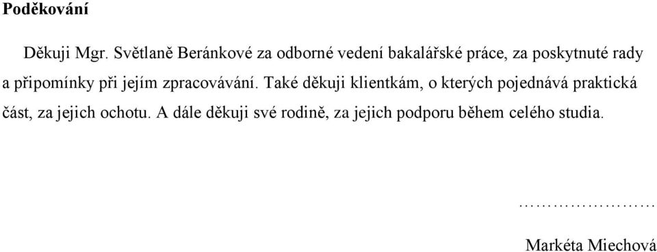 rady a připomínky při jejím zpracovávání.