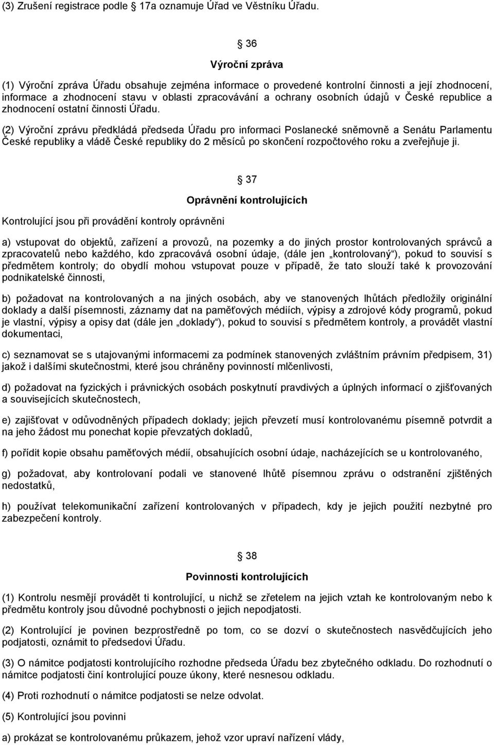 České republice a zhodnocení ostatní činnosti Úřadu.