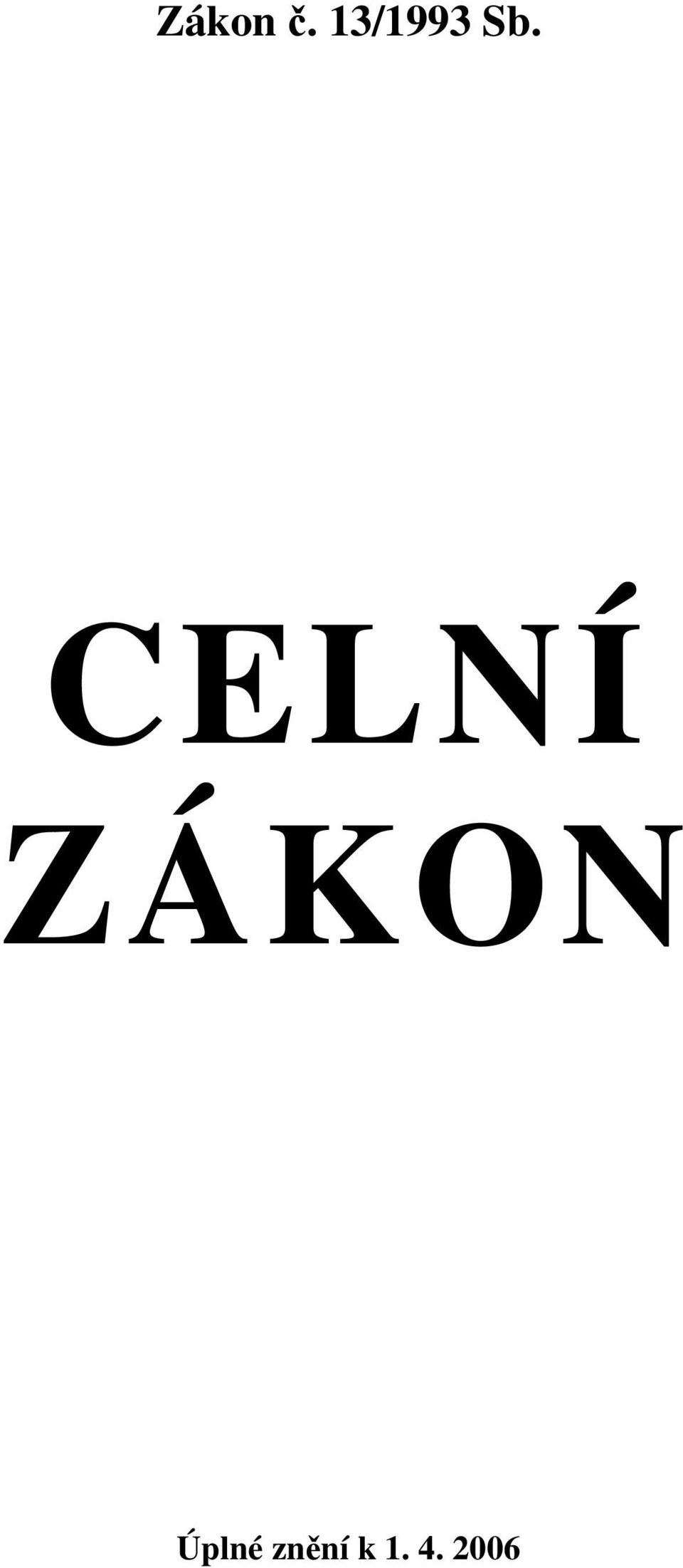 CELNÍ ZÁKON