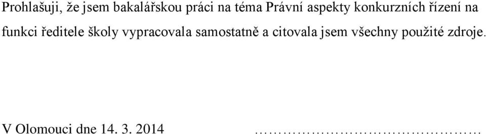 ředitele školy vypracovala samostatně a citovala