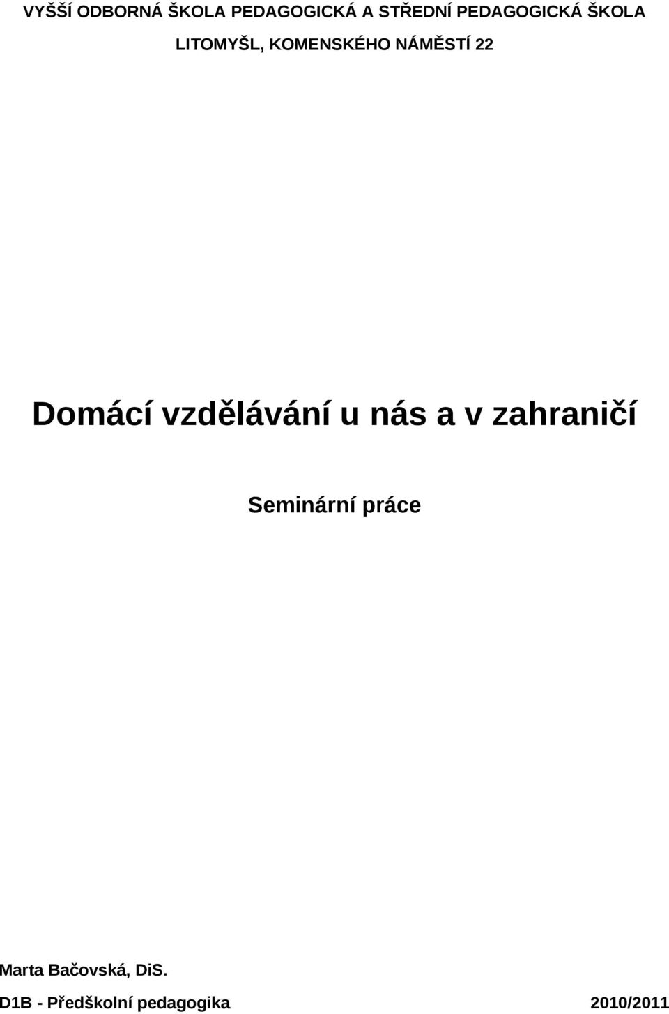 Domácí vzdělávání u nás a v zahraničí Seminární