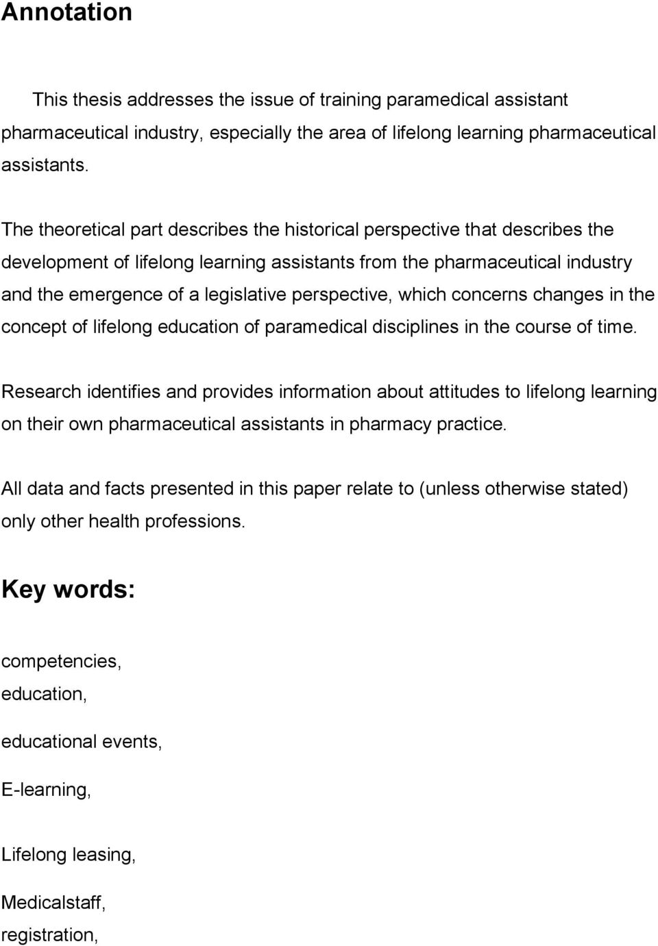 perspective, which concerns changes in the concept of lifelong education of paramedical disciplines in the course of time.