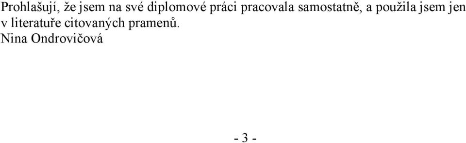 samostatně, a použila jsem jen v