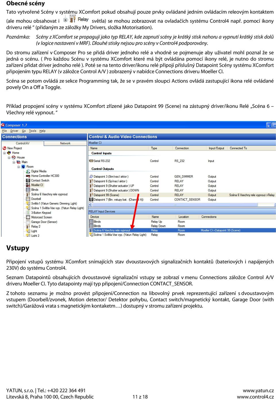 Poznámka: Scény z XComfort se propagují jako typ RELAY, kde zapnutí scény je krátký stisk nahoru a vypnutí krátký stisk dolů (v logice nastavení v MRF).