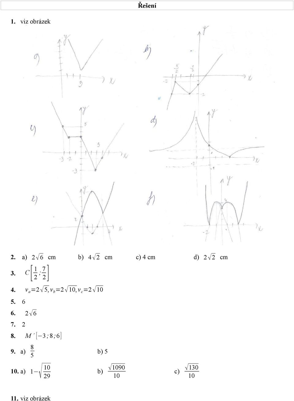 C[ 2 ; 7 2] 4. v a =2 5, v b =2 0,v c =2 0 5.