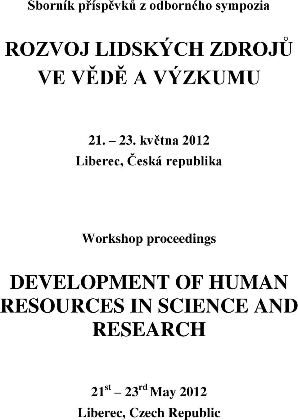 května 2012 Liberec, Česká republika Workshop proceedings