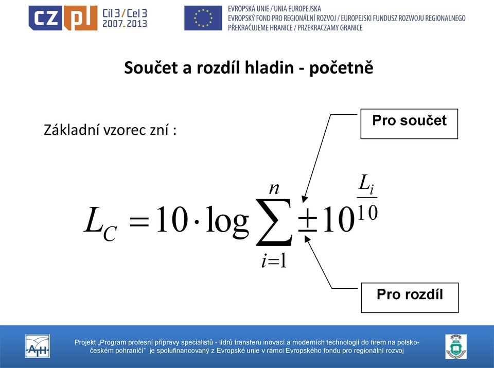 zní : Pro součet L C 10