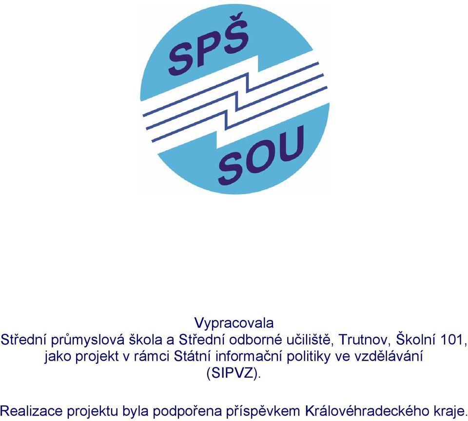 Státní informační politiky ve vzdělávání (SIPVZ).
