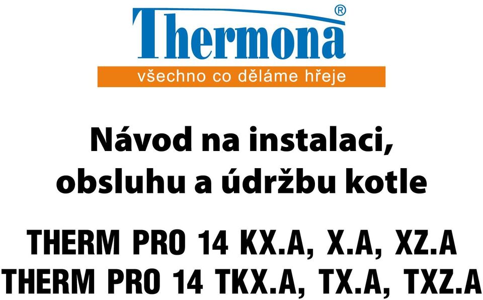 THERM PRO 14 KX.A, X.