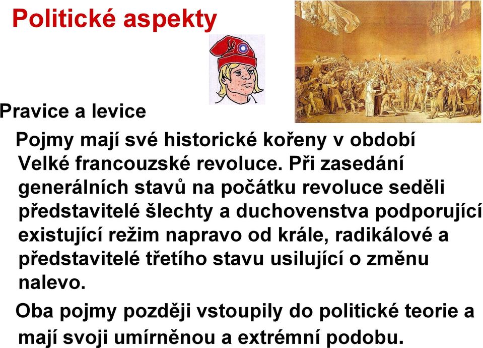 Při zasedání generálních stavů na počátku revoluce seděli představitelé šlechty a duchovenstva