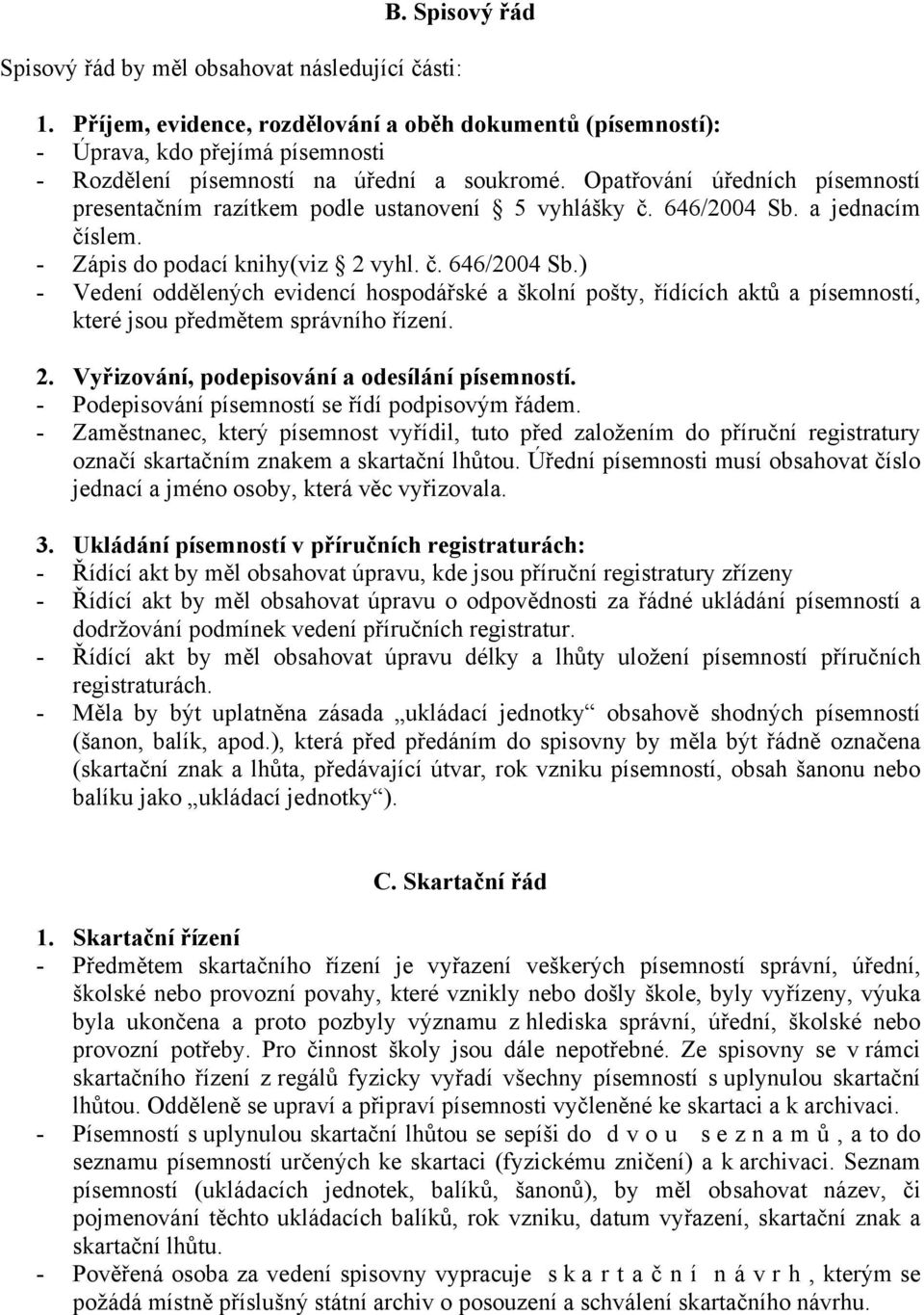 Opatřování úředních písemností presentačním razítkem podle ustanovení 5 vyhlášky č. 646/2004 Sb.