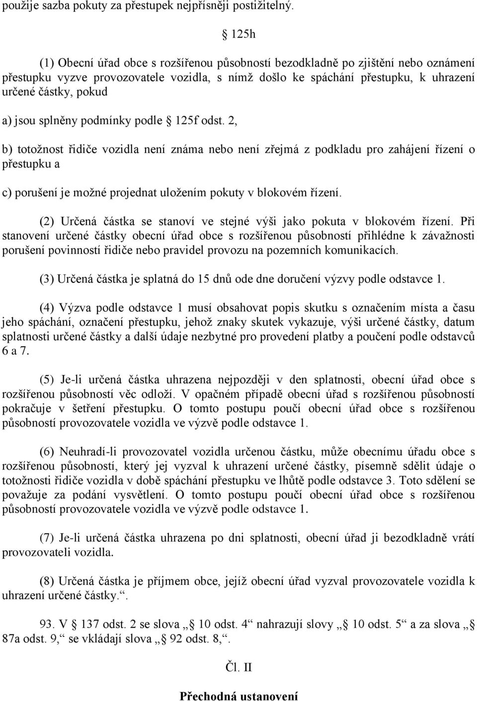 jsou splněny podmínky podle 125f odst.