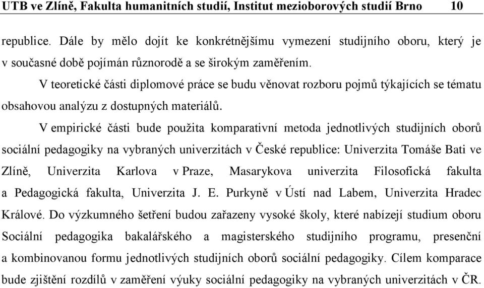 V teoretické části diplomové práce se budu věnovat rozboru pojmů týkajících se tématu obsahovou analýzu z dostupných materiálů.