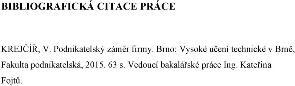 Brno: Vysoké učení technické v Brně, Fakulta