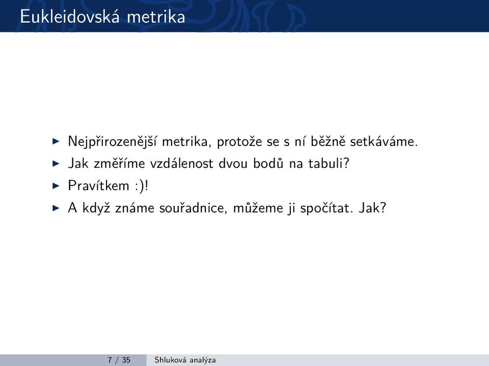 Jak změříme vzdálenost dvou bodů na tabuli?