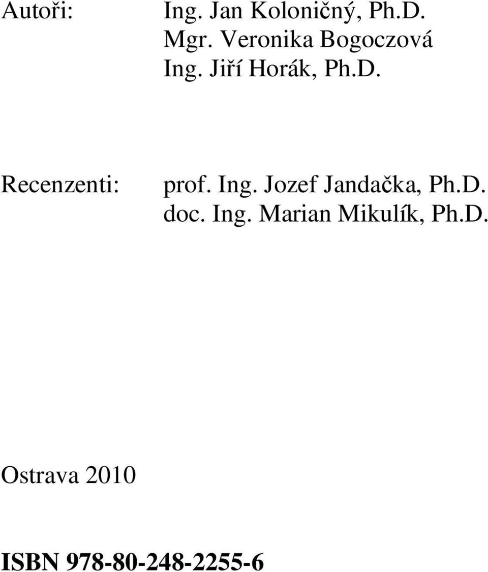 Recenzenti: prof. Ing. Jozef Jandačka, Ph.D. doc.