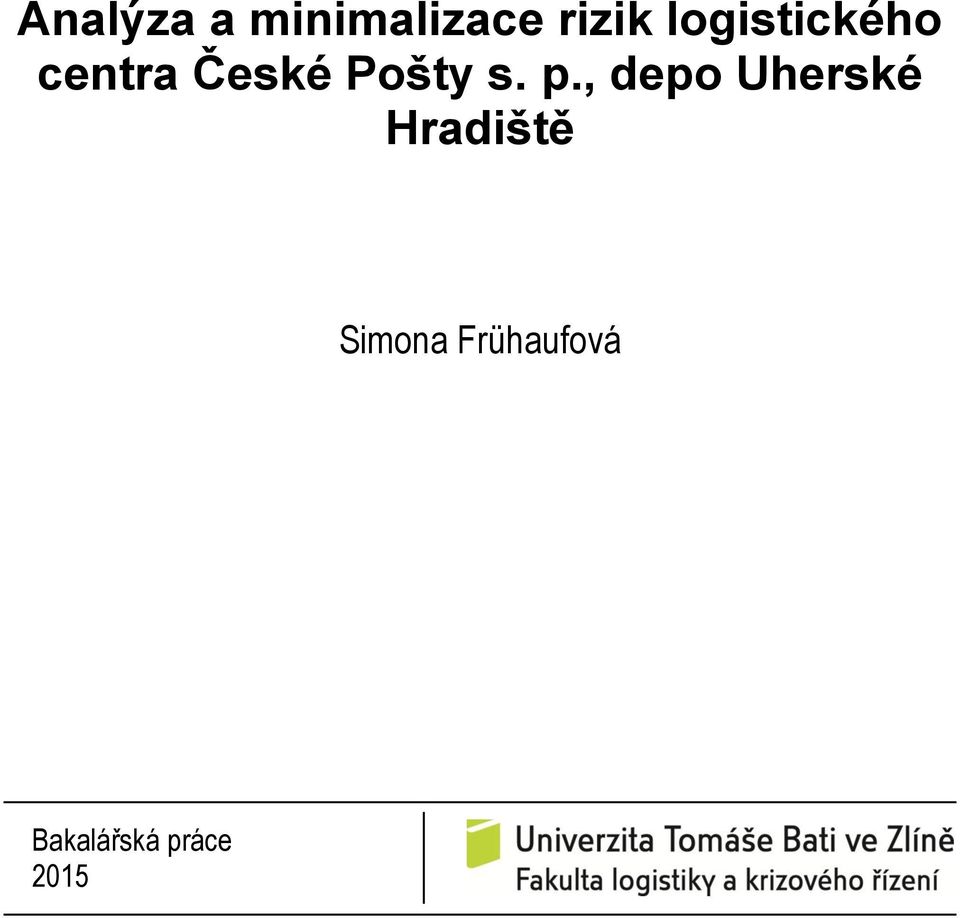 s. p., depo Uherské Hradiště