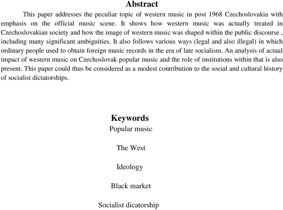 It also follows various ways (legal and also illegal) in which ordinary people used to obtain foreign music records in the era of late socialism.