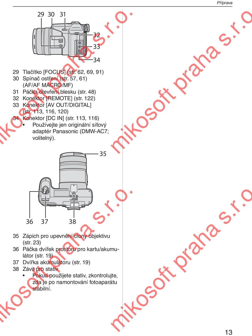 113, 116) Používejte jen originální síťový adaptér Panasonic (DMW-AC7; volitelný).