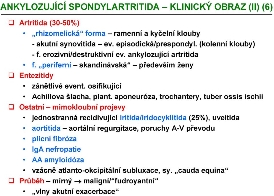 osifikující Achillova šlacha, plant.