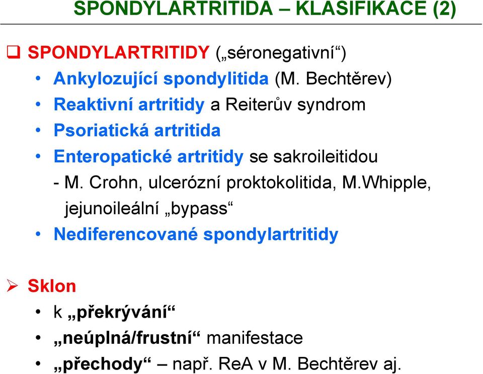 sakroileitidou - M. Crohn, ulcerózní proktokolitida, M.