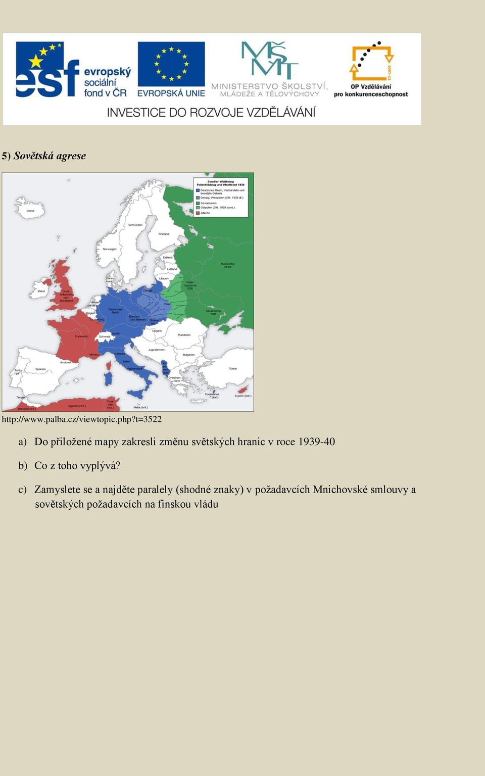 1939-40 b) Co z toho vyplývá?