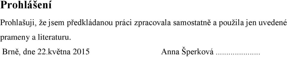 samostatně a použila jen uvedené