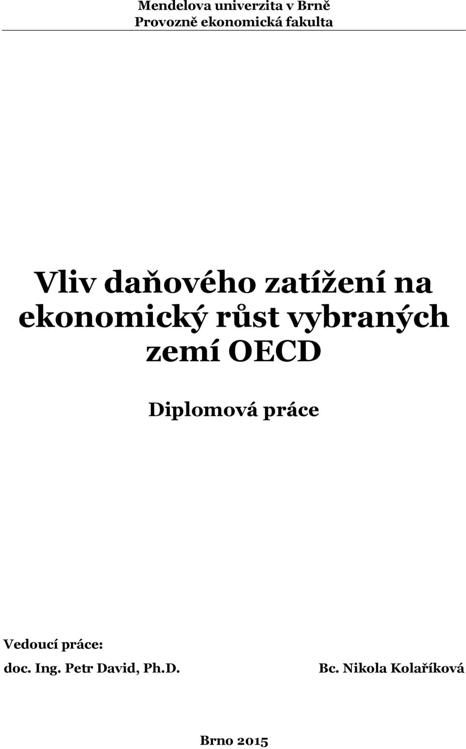 vybraných zemí OECD Diplomová práce Vedoucí práce: