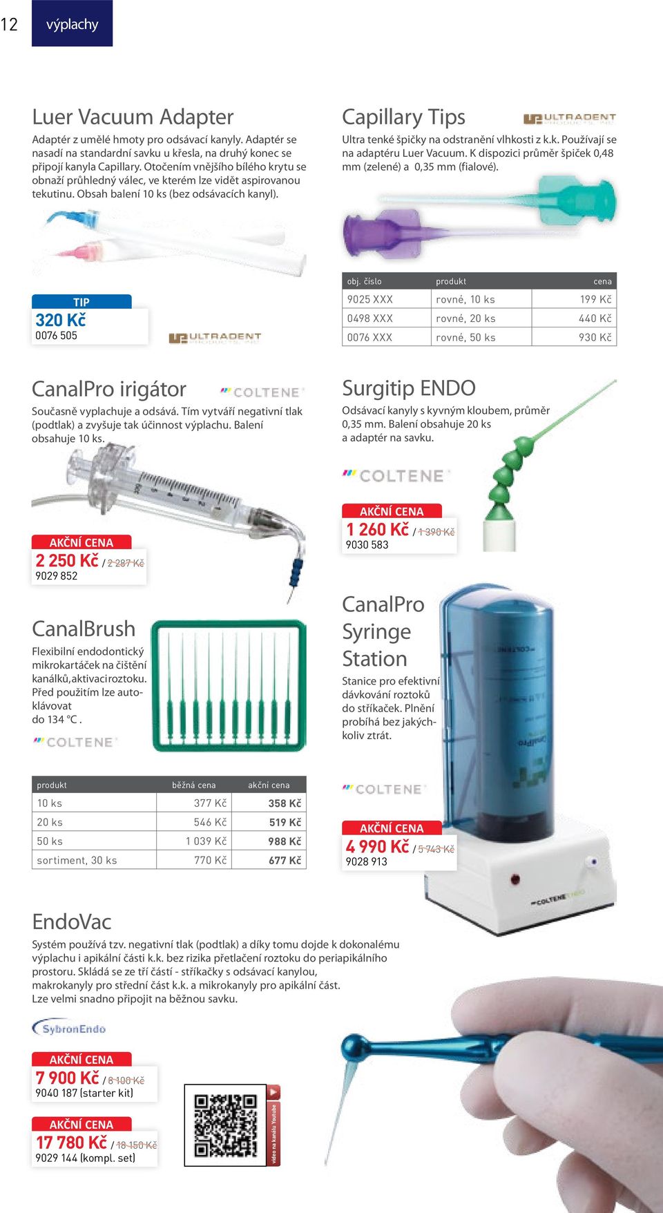 Capillary Tips Ultra tenké špičky na odstranění vlhkosti z k.k. Používají se na adaptéru Luer Vacuum. K dispozici průměr špiček 0,48 mm (zelené) a 0,35 mm (fialové). obj.