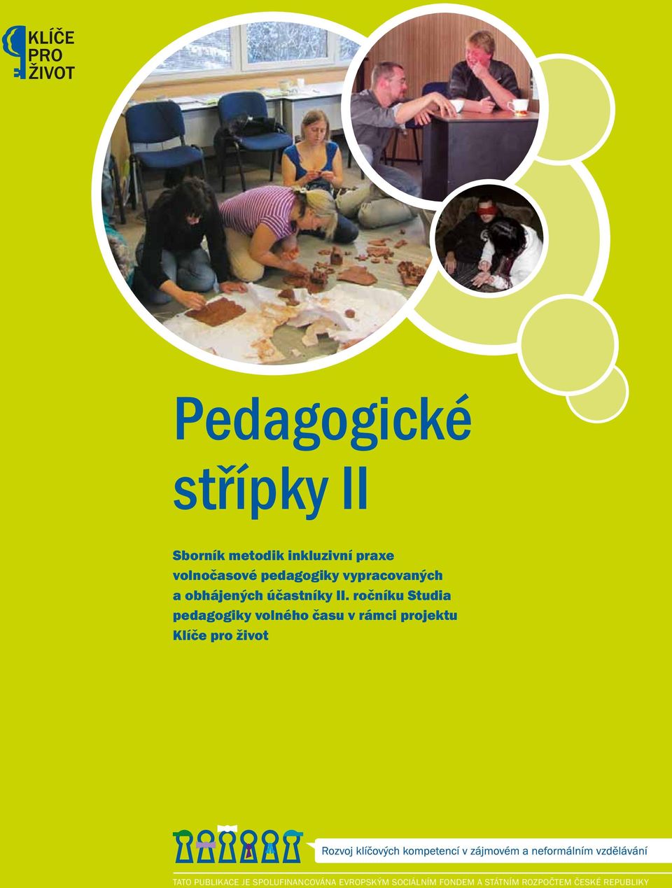 ročníku Studia pedagogiky volného času v rámci projektu Klíče pro život