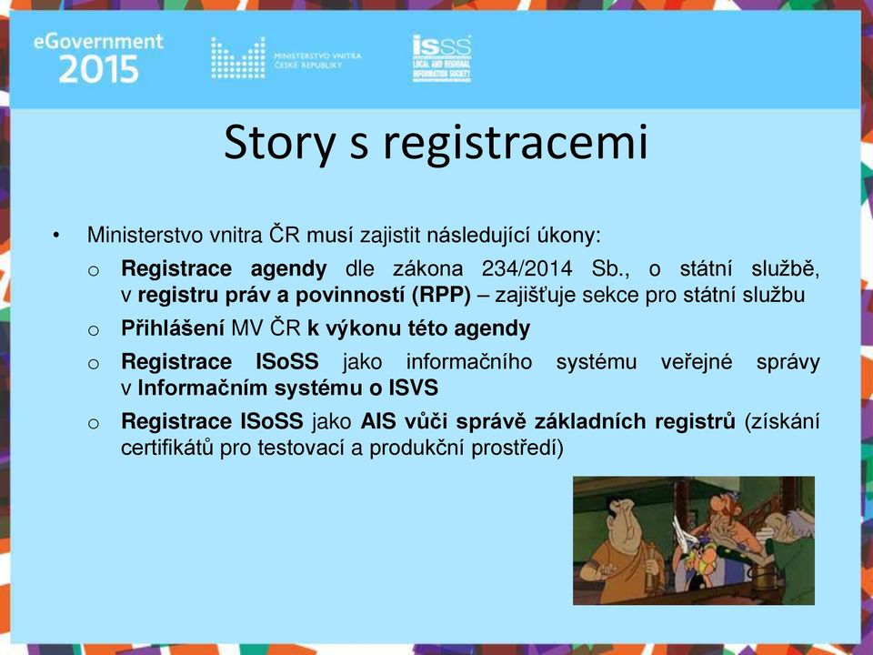 , o státní službě, v registru práv a povinností (RPP) zajišťuje sekce pro státní službu o Přihlášení MV ČR k